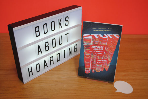 Stuff: Compulsive Hoarding and the Meaning of Things