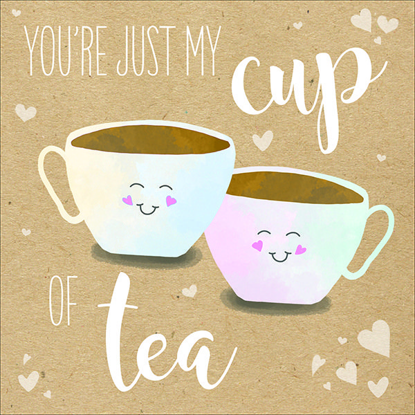 You’re my cup of tea