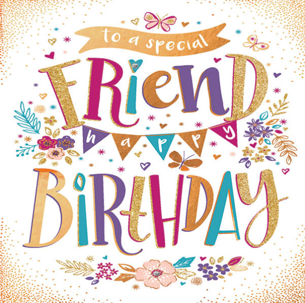 To a special friend Happy Birthday